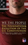 Cover: We the People: The Foundation & Evolution of the U.S. Constitution - Madison & Adams Press