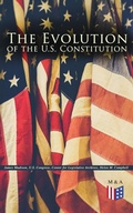 Cover: The Evolution of the U.S. Constitution - Madison & Adams Press