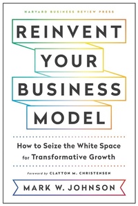 Enlarge image Cover: Reinvent Your Business Model - Harvard Business Review Press