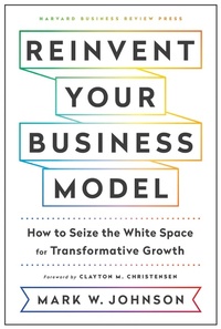 Enlarge image Cover: Reinvent Your Business Model - Harvard Business Review Press