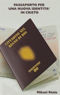 Cover: PASSAPORTO PER UNA NUOVA IDENTITA IN CRISTO - Books on Demand
