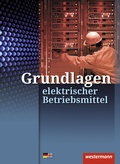 Cover: Grundlagen elektrischer Betriebsmittel - Westermann Schulbuchverlag