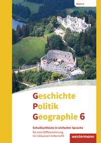 Abbildung von: Geschichte - Politik - Geographie (GPG) - Ausgabe 2017 für Mittelschulen in Bayern - Westermann Schulbuchverlag