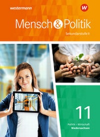 Abbildung von: Mensch und Politik SII - Ausgabe 2018 Niedersachsen - Westermann Schulbuchverlag