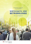 Cover: Wirtschafts- und Betriebslehre / Wirtschafts- und Betriebslehre f&uuml;r gewerbliche, landwirtschaftliche, hauswirtschaftliche und sozialp - Westermann Berufliche Bildung