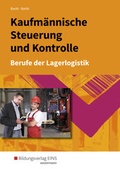 Cover: Berufe der Lagerlogistik / Kaufm&auml;nnische Steuerung und Kontrolle - Westermann Berufliche Bildung