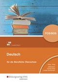 Cover: Deutsch f&uuml;r die Berufliche Oberschule - Ausgabe Bayern - Westermann Berufliche Bildung