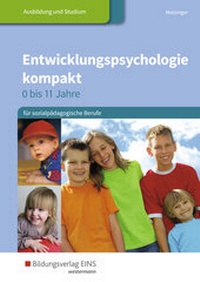 Abbildung von: Entwicklungspsychologie kompakt für sozialpädagogische Berufe - 0-11 Jahre / Entwicklungspsychologie kompakt für sozialpädagogische Berufe - 0 bis 11 Jahre - Westermann Berufliche Bildung