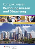 Cover: Kompaktwissen Rechnungswesen und Steuerung f&uuml;r Bankkaufleute - Westermann Berufliche Bildung