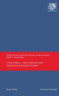 Cover: Unsch&auml;rfe - Der Umgang mit fehlender Eindeutigkeit - Brill Deutschland