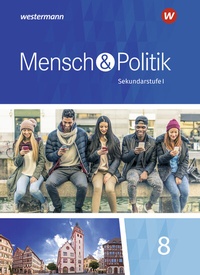Abbildung von: Mensch und Politik SI - Ausgabe 2018 für Baden-Württemberg, Sachsen-Anhalt und Thüringen - Schroedel
