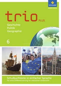 Abbildung von: Trio GPG - Geschichte / Politik / Geographie für Mittelschulen in Bayern - Ausgabe 2017 - Schroedel
