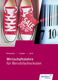 Abbildung von: Wirtschaftslehre für Berufsfachschulen - Winklers Verlag