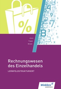 Abbildung von: Rechnungswesen des Einzelhandels - lernfeldstrukturiert - Winklers Verlag