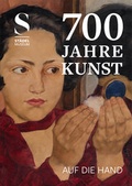 Cover: 700 Jahre Kunst. Auf die Hand - Wienand