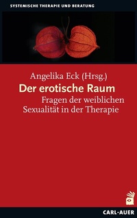 Abbildung von: Der erotische Raum - Carl-Auer Verlag