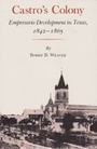 Cover: Castro?s Colony - Texas A & M University Press