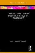Cover: Tracing the Mbira Sound Archive in Zimbabwe - Routledge