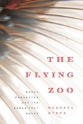 Cover: The Flying Zoo - University of Alberta Press