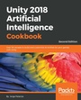 Cover: Unity 2018 Artificial Intelligence Cookbook - Packt Publishing Limited