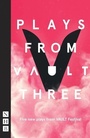 Cover: Plays from VAULT 3 - Nick Hern Books