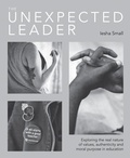 Cover: The Unexpected Leader - Independent Thinking Press