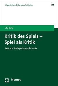 Abbildung von: Kritik des Spiels - Spiel als Kritik - Nomos