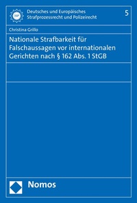 Abbildung von: Nationale Strafbarkeit für Falschaussagen vor internationalen Gerichten nach § 162 Abs. 1 StGB - Nomos