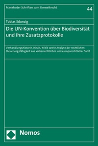 Abbildung von: Die UN-Konvention über Biodiversität und ihre Zusatzprotokolle - Nomos
