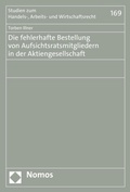 Abbildung von: Die fehlerhafte Bestellung von Aufsichtsratsmitgliedern in der Aktiengesellschaft - Nomos