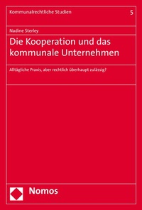 Abbildung von: Die Kooperation und das kommunale Unternehmen - Nomos