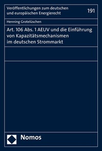 Abbildung von: Art. 106 Abs. 1 AEUV und die Einführung von Kapazitätsmechanismen im deutschen Strommarkt - Nomos