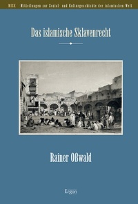 Abbildung von: Das islamische Sklavenrecht - Ergon