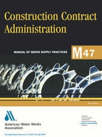 Enlarge image Cover: Construction Contract Administration - American Water Works Association