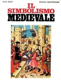 Cover: Il simbolismo medievale - Orizzonti dello spirito;Edizioni Mediterranee