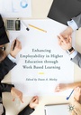 Cover: Enhancing Employability in Higher Education through Work Based Learning - Palgrave Macmillan