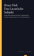 Cover: Das Lacan'sche Subjekt - Turia + Kant