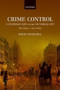 Cover: Crime Control and Everyday Life in the Victorian City - OUP eBook