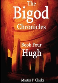 Enlarge image Cover: The Bigod Chronicles Book Four Hugh - Lulu.com