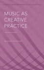 Cover: Music as Creative Practice - Oxford University Press Inc