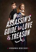 Cover: An Assassin's Guide to Love and Treason - Little Brown and Company
