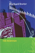 Cover: The Richard Brautigan Ahhhhhhhhhhh - Talonbooks
