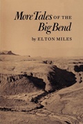 Cover: More Tales of Big Bend - Texas A & M University Press