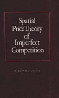 Enlarge image Cover: Spatial Price Theory of Imperfect Competition - Texas A & M University Press