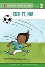 Cover: Kick It, Mo! - Penguin Young Readers