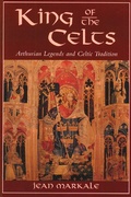 Cover: King of the Celts - Inner Traditions Bear and Company