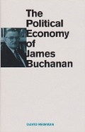 Cover: The Political Economy of James Buchanan - Texas A & M University Press