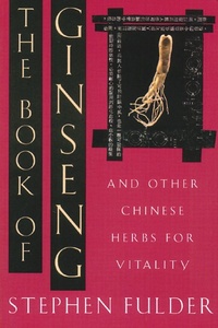 Enlarge image Cover: The Book of Ginseng - Healing Arts Press