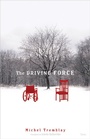 Cover: The Driving Force - Talonbooks