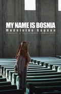 Cover: My Name Is Bosnia - Talonbooks
